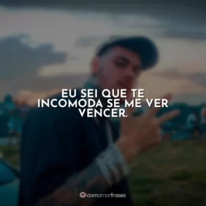 Eu sei que te incomoda se me ver vencer. MC Kako