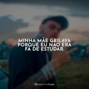Minha mãe grilava porque eu não era fã de estudar. MC Kako