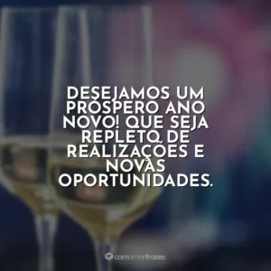 Desejamos um próspero Ano Novo! Que seja repleto de realizações e novas oportunidades.