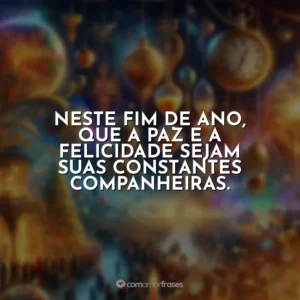Neste fim de ano, que a paz e a felicidade sejam suas constantes companheiras.