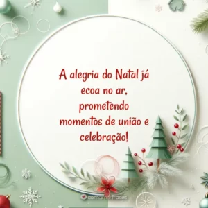 A alegria do Natal já ecoa no ar, prometendo momentos de união e celebração!