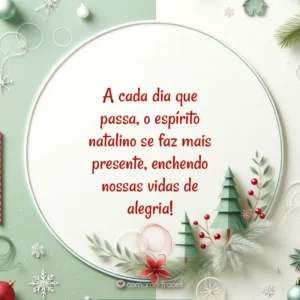 A cada dia que passa, o espírito natalino se faz mais presente, enchendo nossas vidas de alegria!