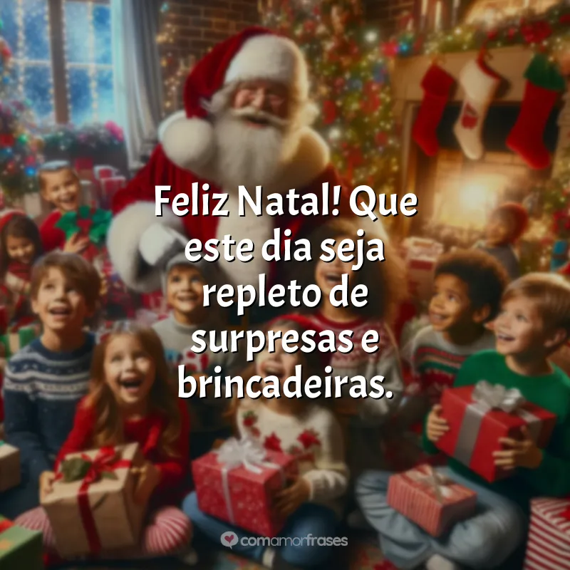 Frases de Natal para Crianças: Feliz Natal! Que este dia seja repleto de surpresas e brincadeiras.