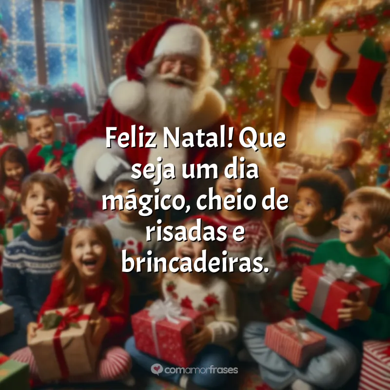 Frases de Natal para Crianças: Feliz Natal! Que seja um dia mágico, cheio de risadas e brincadeiras.