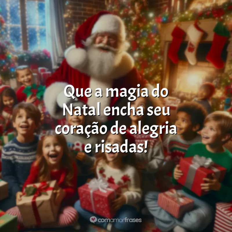 Frases de Natal para Crianças: Que a magia do Natal encha seu coração de alegria e risadas!