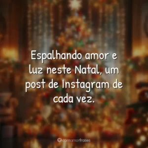 Espalhando amor e luz neste Natal, um post de Instagram de cada vez.