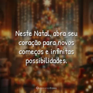 Neste Natal, abra seu coração para novos começos e infinitas possibilidades.