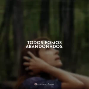 Todos fomos abandonados. O Mundo Depois de Nós