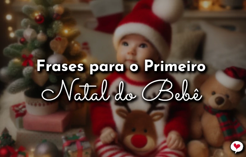 Frases para o Primeiro Natal do Bebê