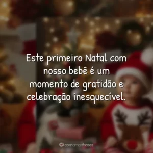 Este primeiro Natal com nosso bebê é um momento de gratidão e celebração inesquecível.