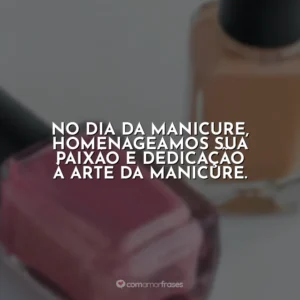 No Dia da Manicure, homenageamos sua paixão e dedicação à arte da manicure.