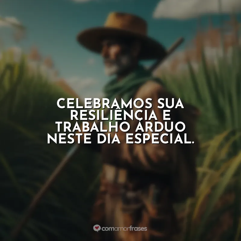 Dia do Cortador de Cana-de-Açúcar Frases: Celebramos sua resiliência e trabalho árduo neste dia especial.