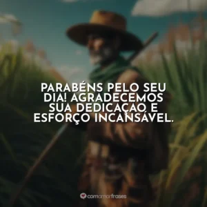 Parabéns pelo seu dia! Agradecemos sua dedicação e esforço incansável.