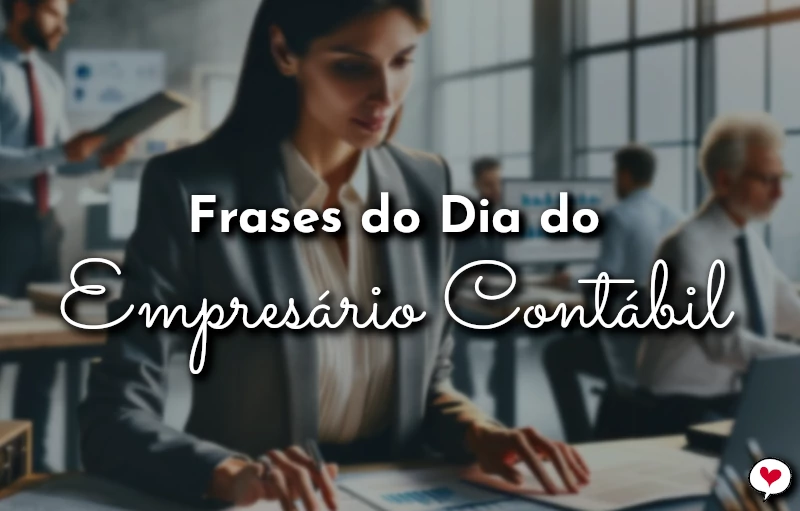 Frases do Dia do Empresário Contábil para homenagem