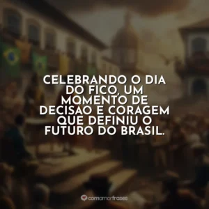 Celebrando o Dia do Fico, um momento de decisão e coragem que definiu o futuro do Brasil.