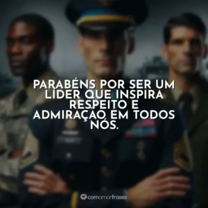 Parabéns por ser um líder que inspira respeito e admiração em todos nós.