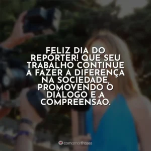 Feliz Dia do Repórter! Que seu trabalho continue a fazer a diferença na sociedade, promovendo o diálogo e a compreensão. Dia do Repórter