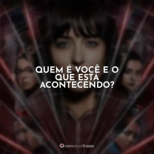 Quem é você e o que está acontecendo? Madame Teia