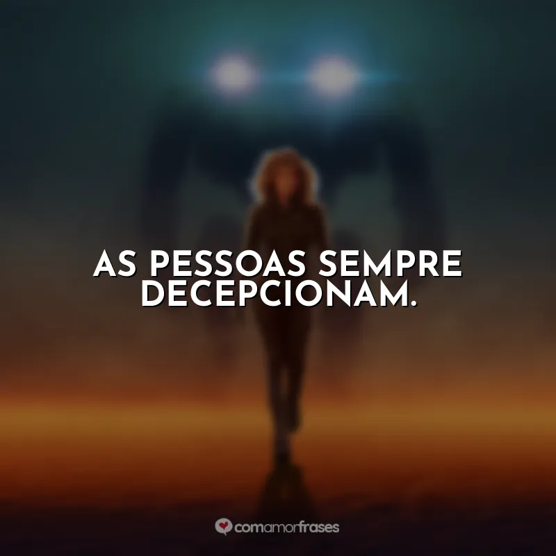 As pessoas sempre decepcionam. Atlas