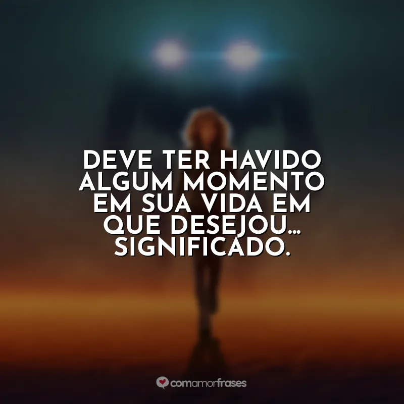 Deve ter havido algum momento em sua vida em que desejou… significado. Atlas